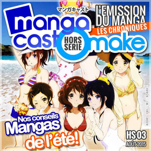 Mangacast Omake Hors-série N°03 – Août 2015