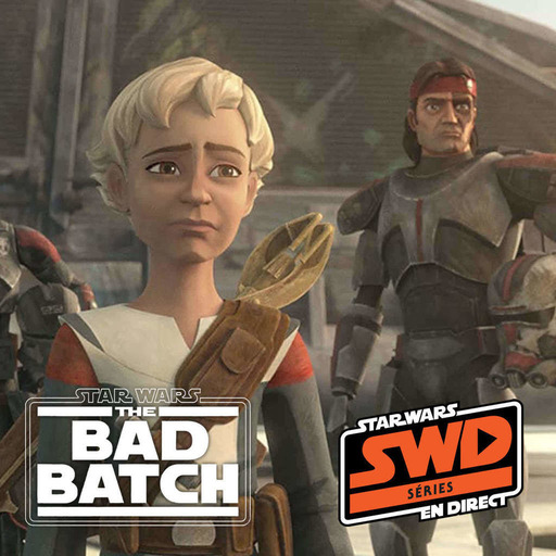 SWD Séries - The Bad Batch S1E14-16 - La fin de Kamino