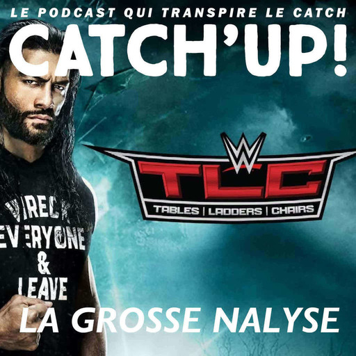 Catch'up! WWE TLC 2020 — La Grosse Analyse !