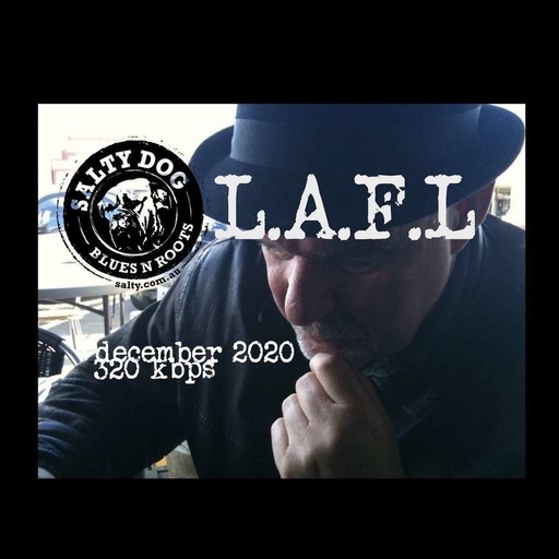 L.A.F.L Blues N Roots - Salty Dog (December 2020)