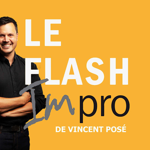 Le Flash Impro de Vincent Posé - improvisation théâtrale quotidienne - théâtre et humour