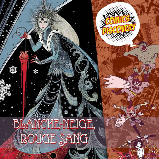 Blanche Neige, Rouge Sang - ComicsDiscovery Review