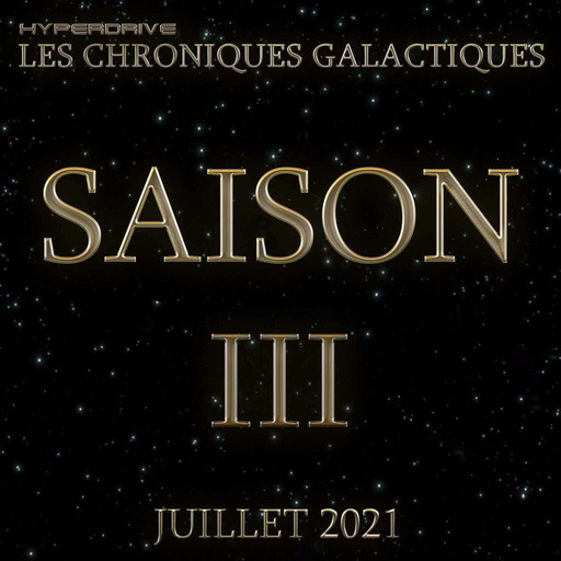 Les Chroniques Galactiques S3 - Teaser 3