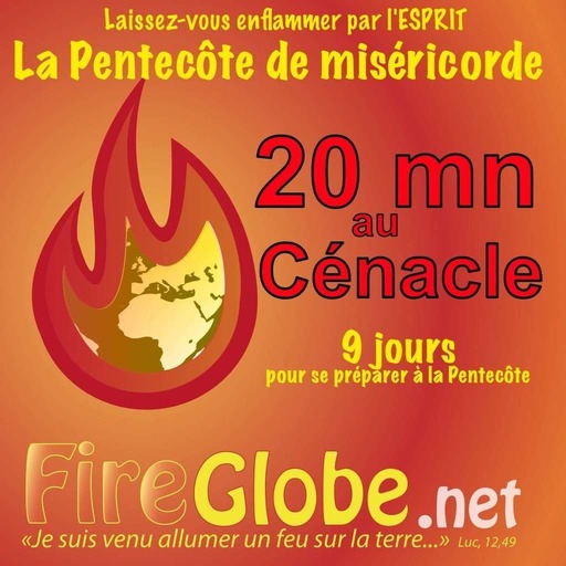 FireGlobe-Cenacle : la miséricorde !