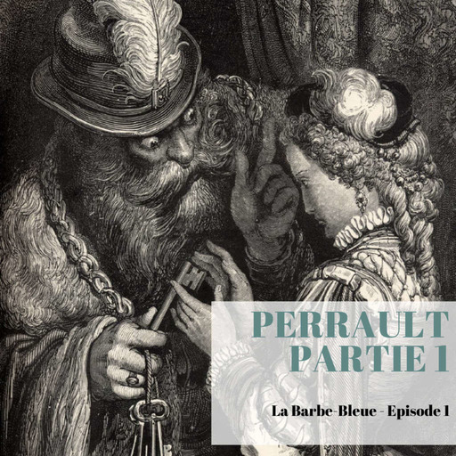 S2 - Episode 1 - Charles Perrault - Partie 1