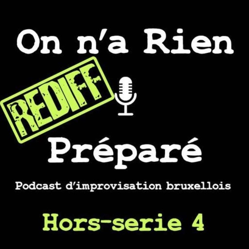 ONARP LIVE S01, E04 : les Crop-Circles questionnent des vikings - le podcast d'impro bruxellois
