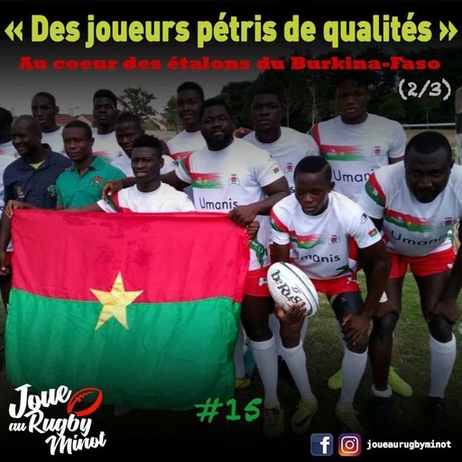 # 15 — Au coeur des Étalons du Burkina-Faso (2/3) : "Des joueurs pétris de qualités"