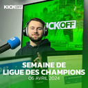 Semaine de Ligue des Champions ! - Émission du 6 avril 2024