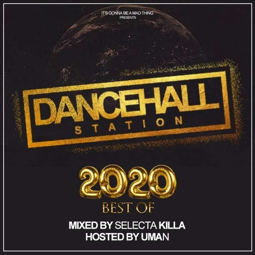 SELECTA KILLA & UMAN - DANCEHALL STATION SHOW #333 - BEST OF 2020