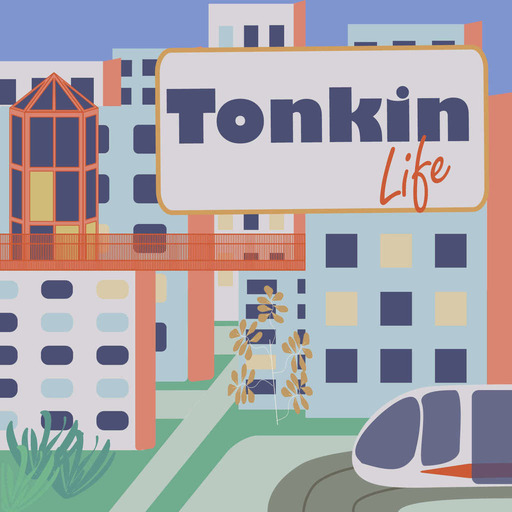 Tonkin Life – De la vie entre les tours