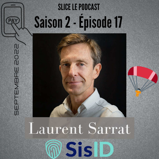 S2 - Episode 17 : Laurent Sarrat et Sis ID