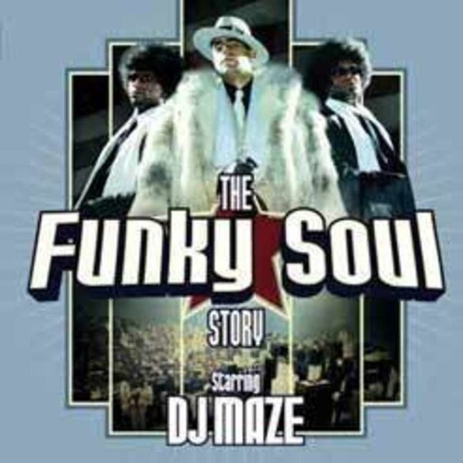 DJ MAZE Compil THE FUNKY SOUL STORY Intro MAZE STORY