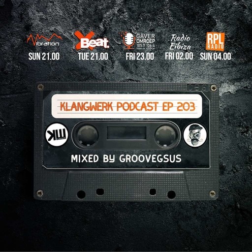 Klangwerk Radio Show - EP203 - Groovegsus