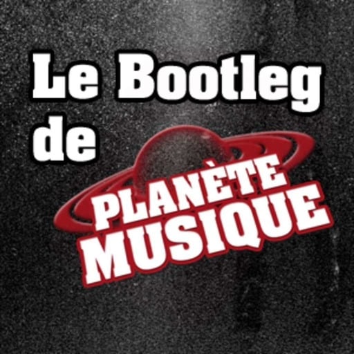 Planète Musique - Le Bootleg du 31.01.2012