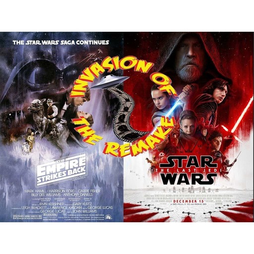 Ep.123 Star Wars: The Empire Strikes Back (1980) Vs. Star Wars: The Last Jedi (2017)