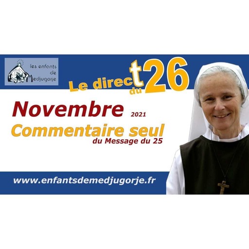 25 novembre 2021 - Commentaire du message de l'apparition de Marie à Medjugorje
