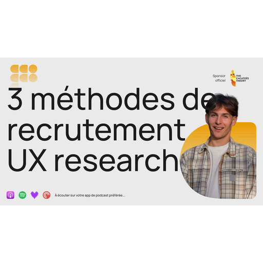 #314 Top 3 méthodes de recrutement en UX Research