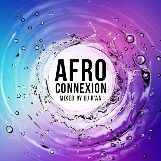 AFRO CONNEXION by Dj R'AN