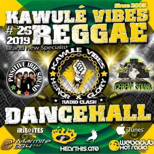 Reggae Dancehall Kawulé  Vibes Show #26 - 2019