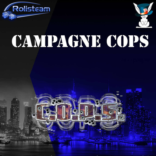 Campagne officielle COPS – Épisode: 282 – Tout feu tout flamme – JDR