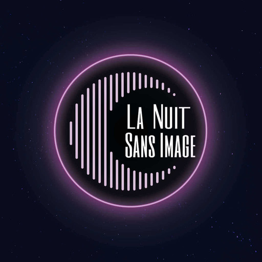 La Nuit Sans Image 2021 - Inscrivez-Vous !