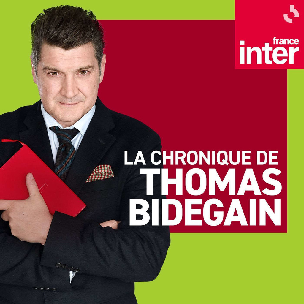 La Chronique de Thomas Bidegain