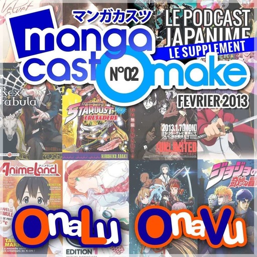 Mangacast Omake N°02 – Février 2013