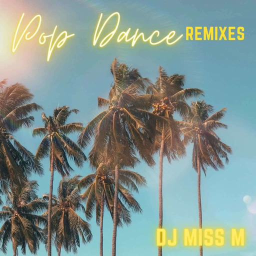 Episode 226: Pop Dance Remixes Vol. 1