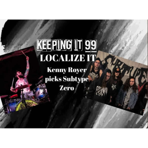 90: Localize It: Kenny Royer picks Subtype Zero