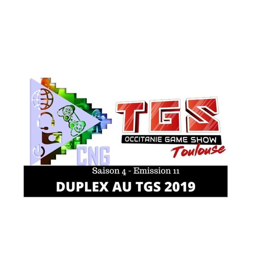 Cult'N'Geek - S3E11 - DUPLEX AU TGS 2019