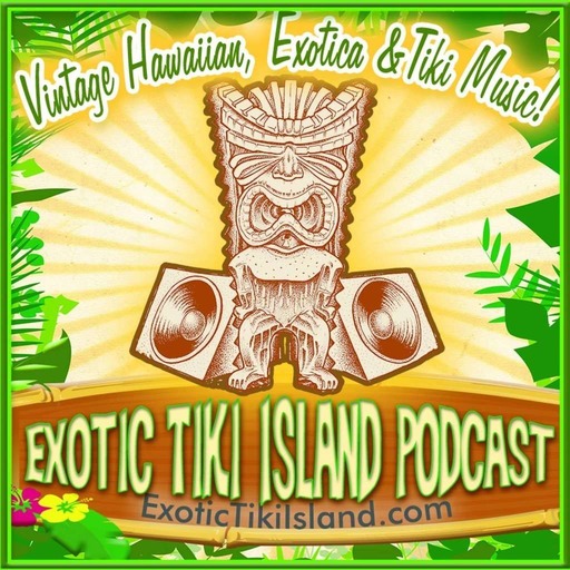 Exotic Tiki Island Podcast