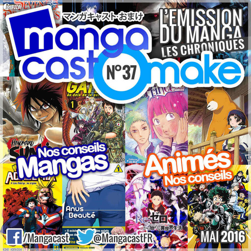 Mangacast Omake N°37 : Mai 2016