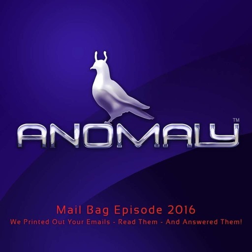 Anomaly |Mail Bag: We Printed Out Your Emails