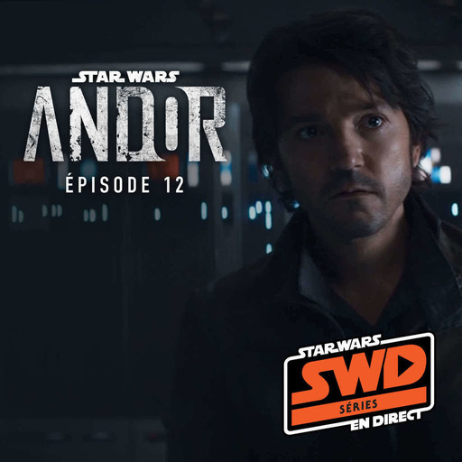 SWD Séries – Andor : Épisode 12