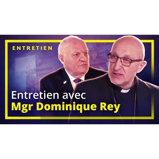 UPRTV - Entretien entre Mgr Dominique Rey et François Asselineau - 2019-11-25