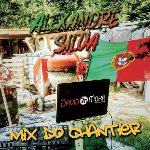 Alexandre Silva - Mix Do Chantier