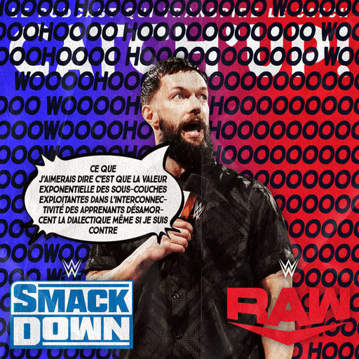 Super Catch'up! WWE Smackdown + Raw du 9/12 juin 2023 — Wooooohoooooohooooohoooooooooooooooowooooooohooooooohooooooowooooooohooooooooooooooo