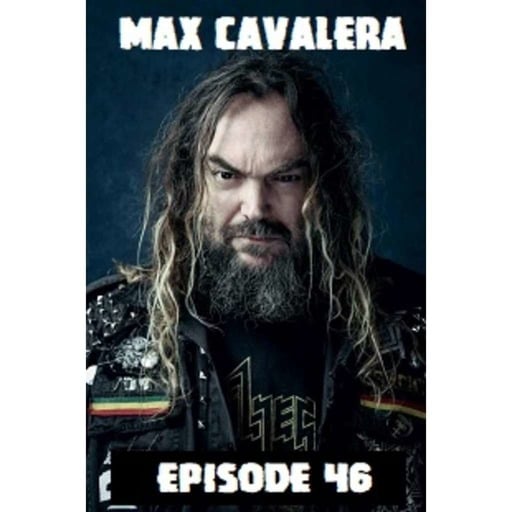 Distortion Podcast Episode 46 (Max Cavalera from Soulfly)