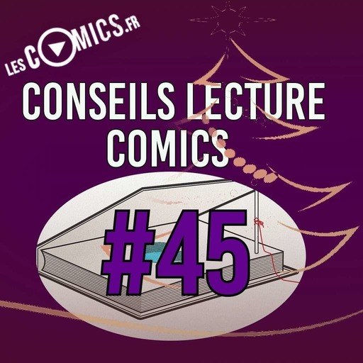 Conseils Lecture Comics 45 : Les Noëls passés