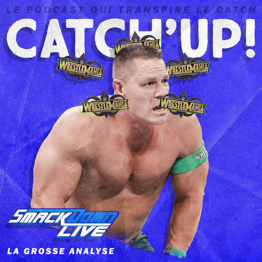 Catch'up! WWE Smackdown du 27 février 2018