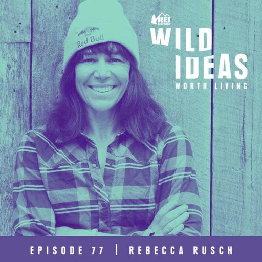 Rebecca Rusch - How to Take Risks and Carve Your Own Trail