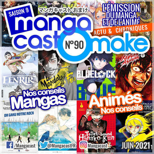 Mangacast Omake n°90 – Juin 2021