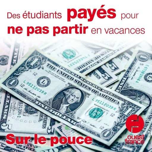 10 mars 2021 - Des étudiants payés pour ne pas partir en vacances - Sur le pouce