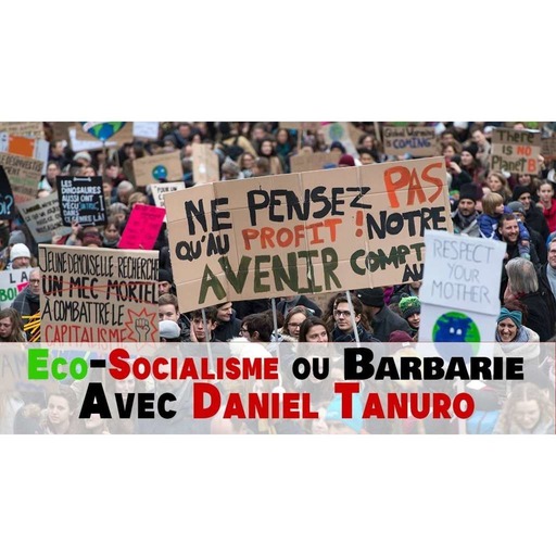 Eco-socialisme ou barbarie, interview de Daniel Tanuro