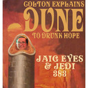 Jaig Eyes & Jedi 383 – Drunk Dune
