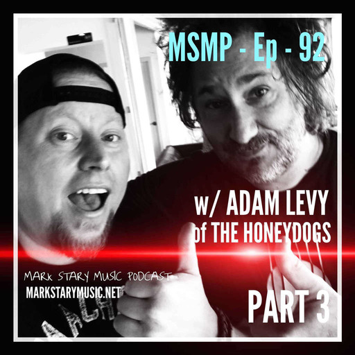 MSMP 92: Adam Levy of The Honeydogs (Part 3)