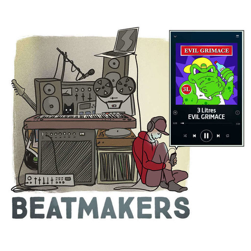 Beatmakers S2 (7/10) : Evil Grimace