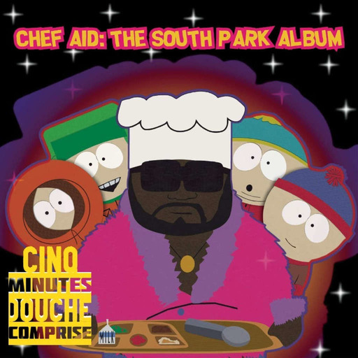 Cinq minutes douche comprise - Chef Aid: The South Park Album