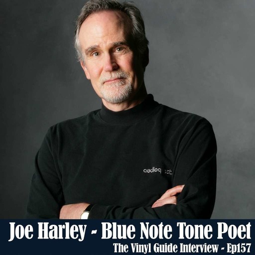 Ep157: Joe Harley - The Blue Note Tone Poet