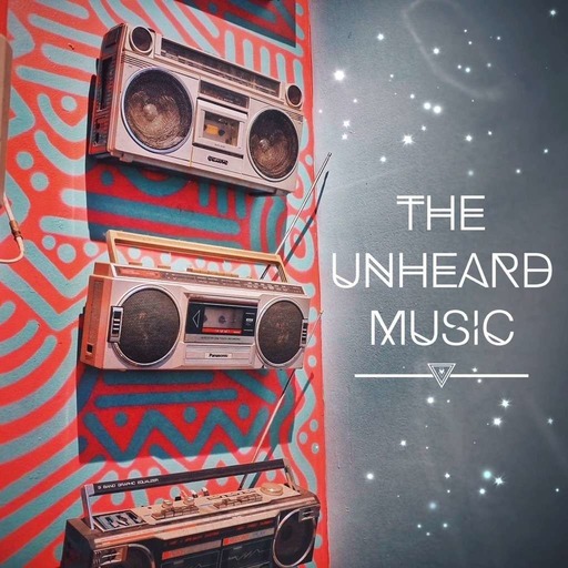The Unheard Music 5/1/18
